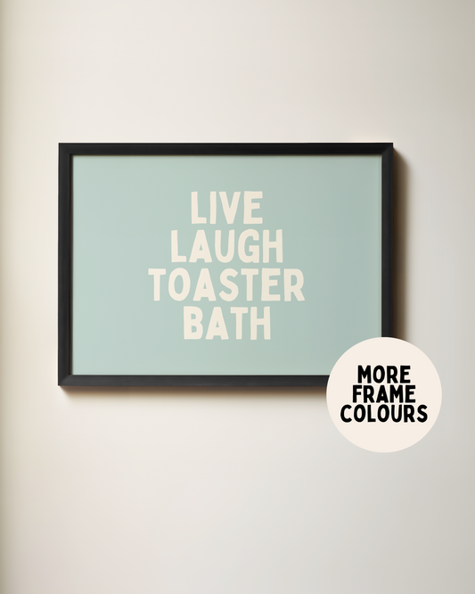 Framed | Live Laugh Toaster Bath | Landscape | Cream and Seafoam | Art Print