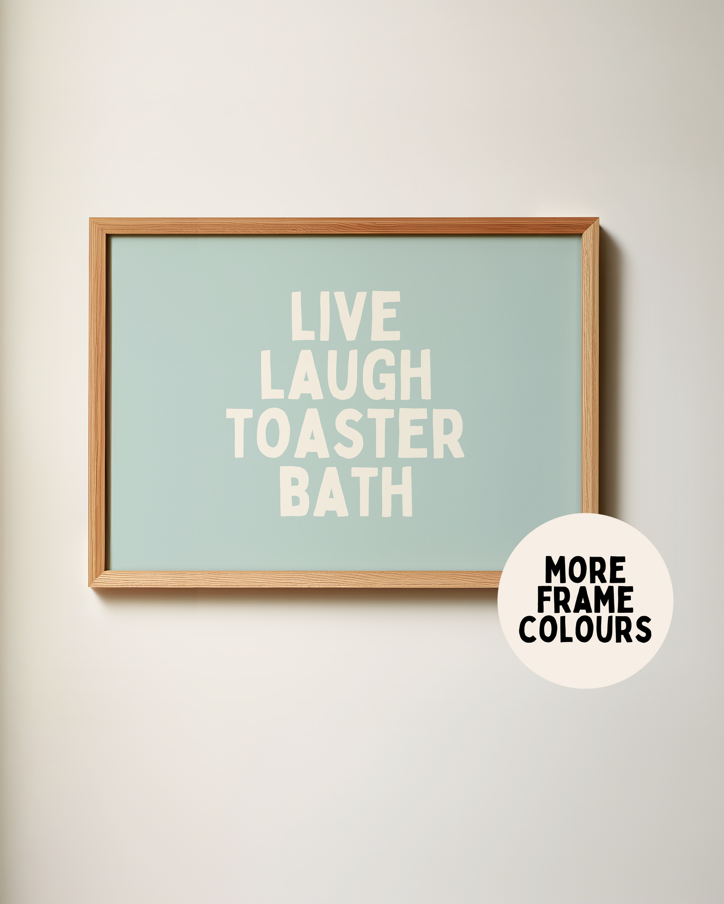 Framed | Live Laugh Toaster Bath | Landscape | Cream and Seafoam | Art Print