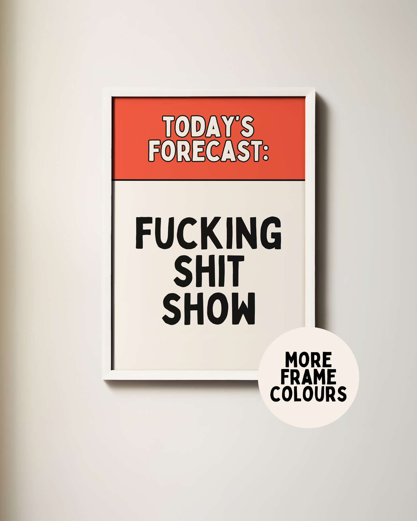 Framed | Today's Forecast: Fucking Shit Show | Red and Cream | Art Print