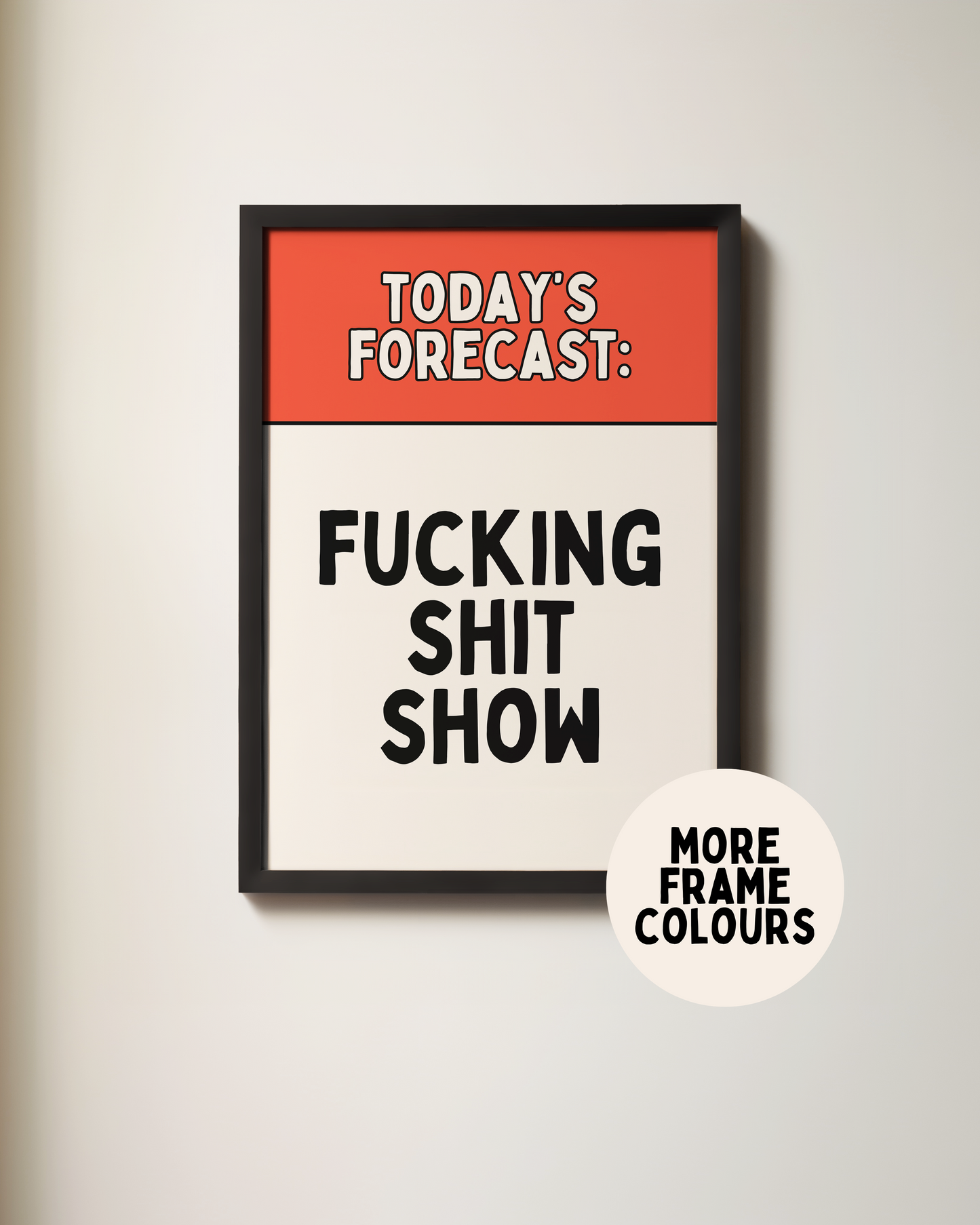 Framed | Today's Forecast: Fucking Shit Show | Red and Cream | Art Print