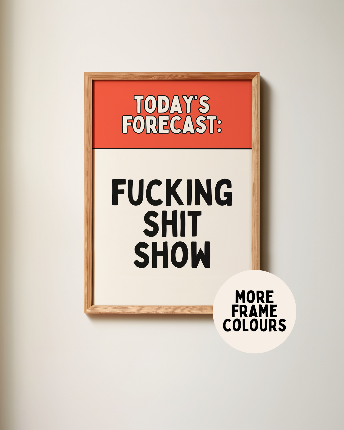 Framed | Today's Forecast: Fucking Shit Show | Red and Cream | Art Print