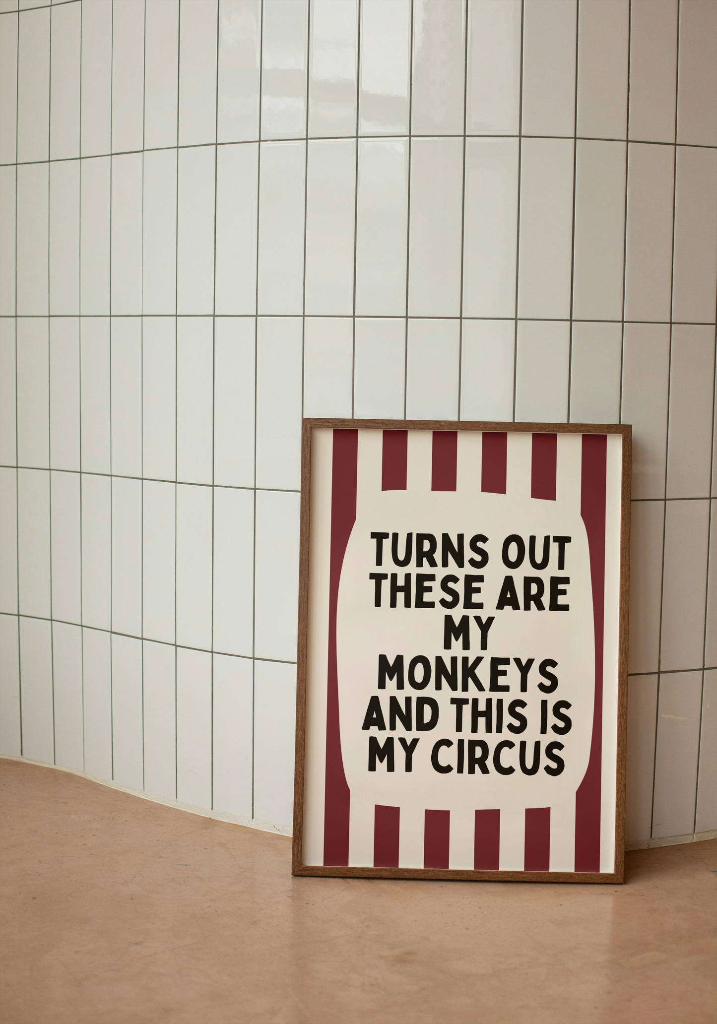 Turns Out These Are My Monkeys And This If My Circus | Plum and Cream | Wall Art Print