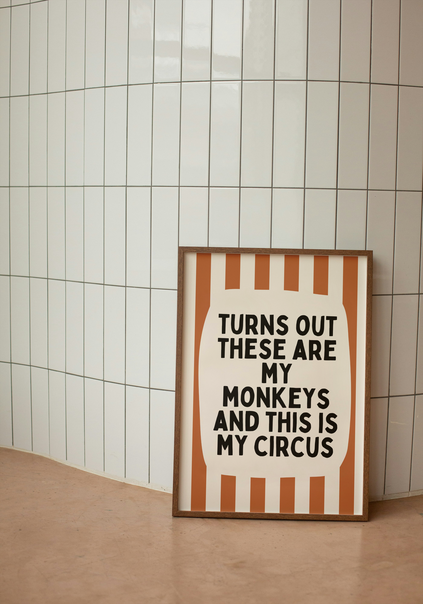 Turns Out These Are My Monkeys And This Is My Circus | Rust and Cream | Wall Art Print