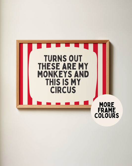 Framed | Turns Out These Are My Monkeys And This Is My Circus | Red and Cream Stripe | Landscape | Art Print