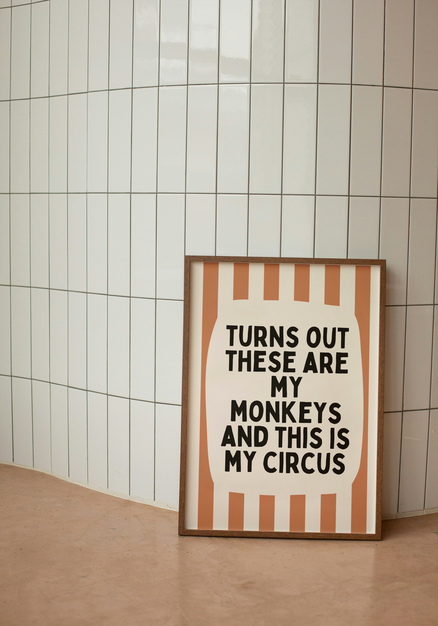Turns Out These Are My Monkeys And This Is My Circus | Tan and Cream | Wall Art Print