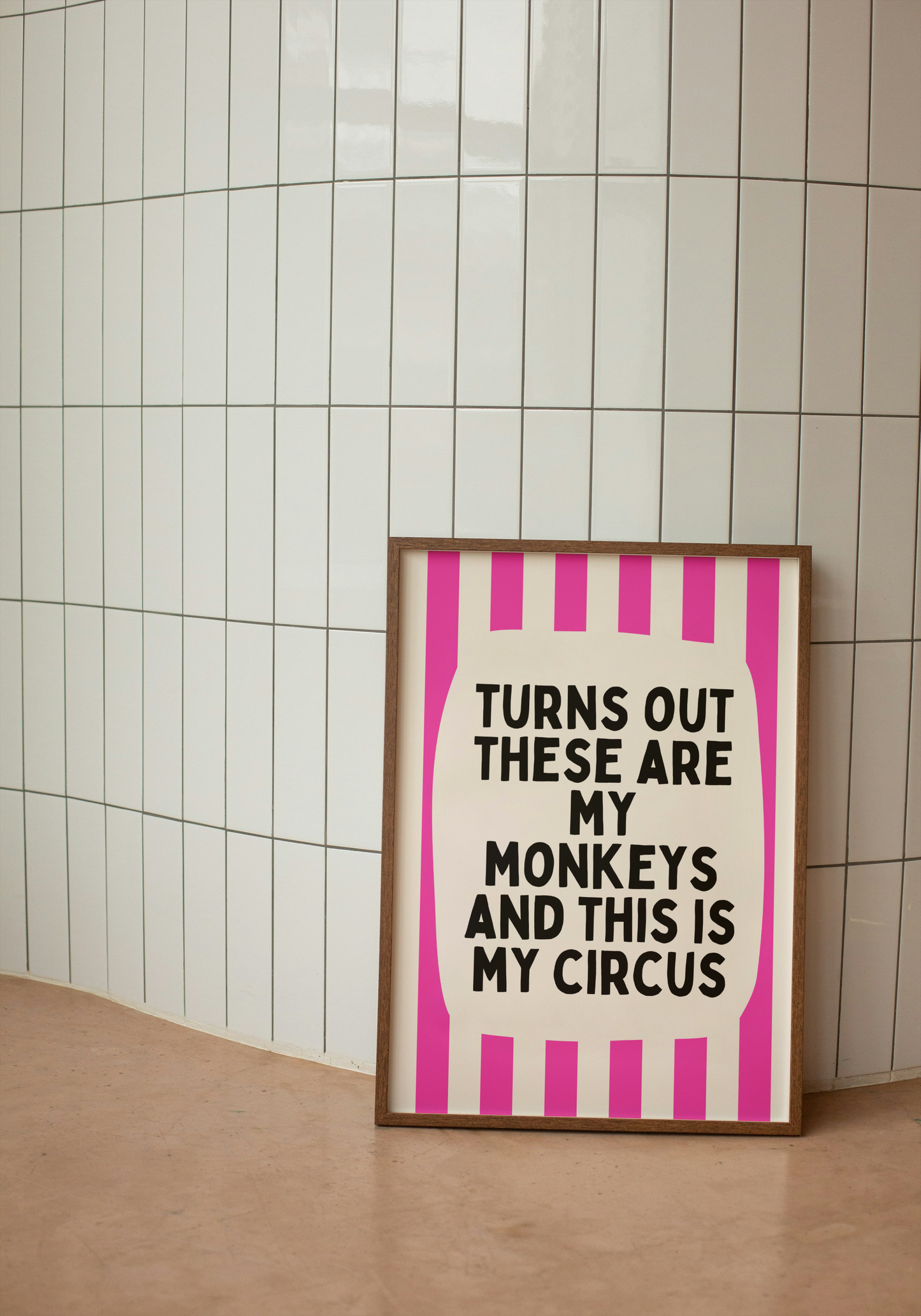 Turns Out These Are My Monkeys And This Is My Circus | Hot Pink and Cream | Wall Art Print