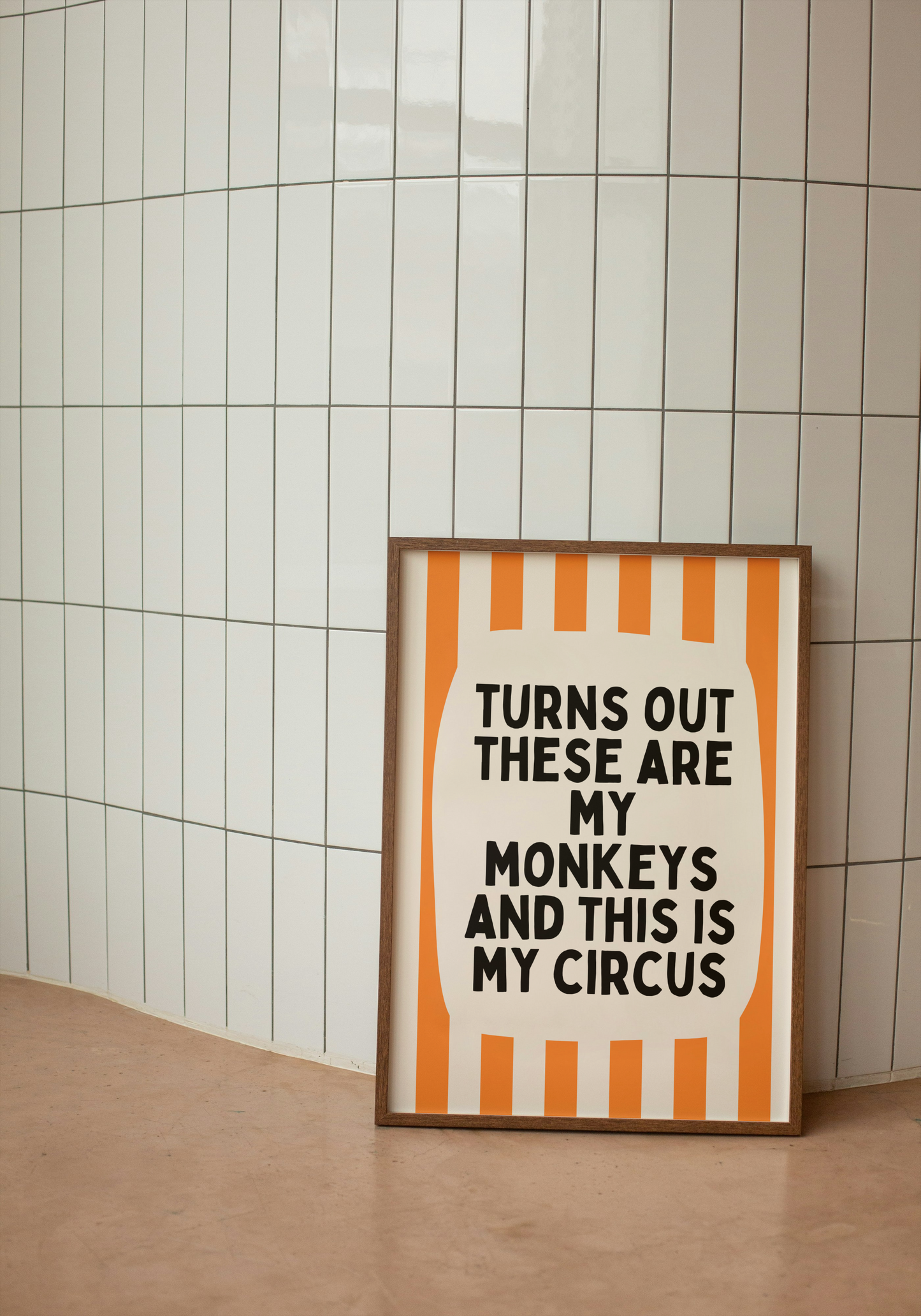 Turns Out These Are My Monkeys And This Is My Circus | Orange and Cream | Wall Art Print