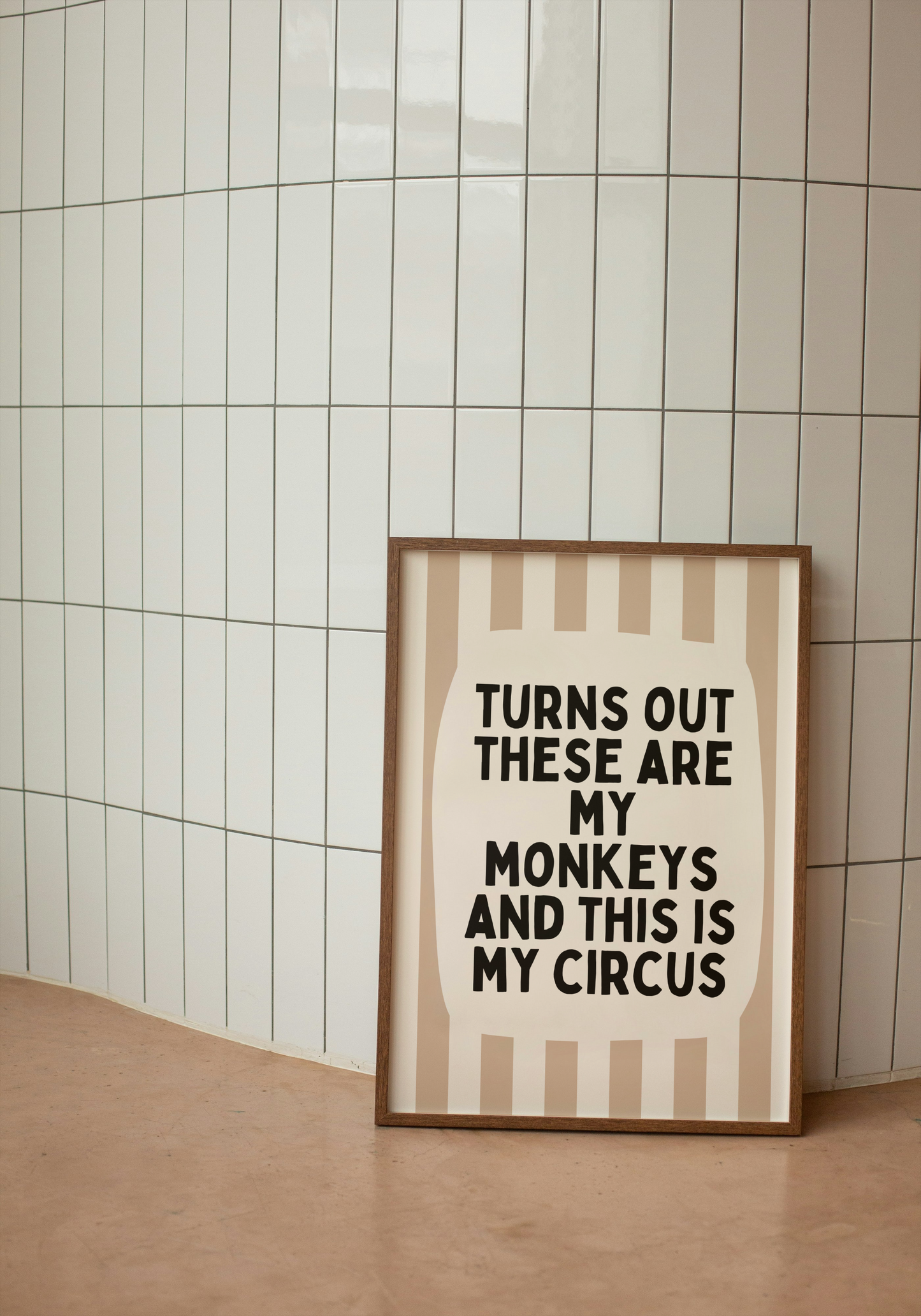 Turns Out These Are My Monkeys And This Is My Circus | Toast and Cream | Wall Art Print
