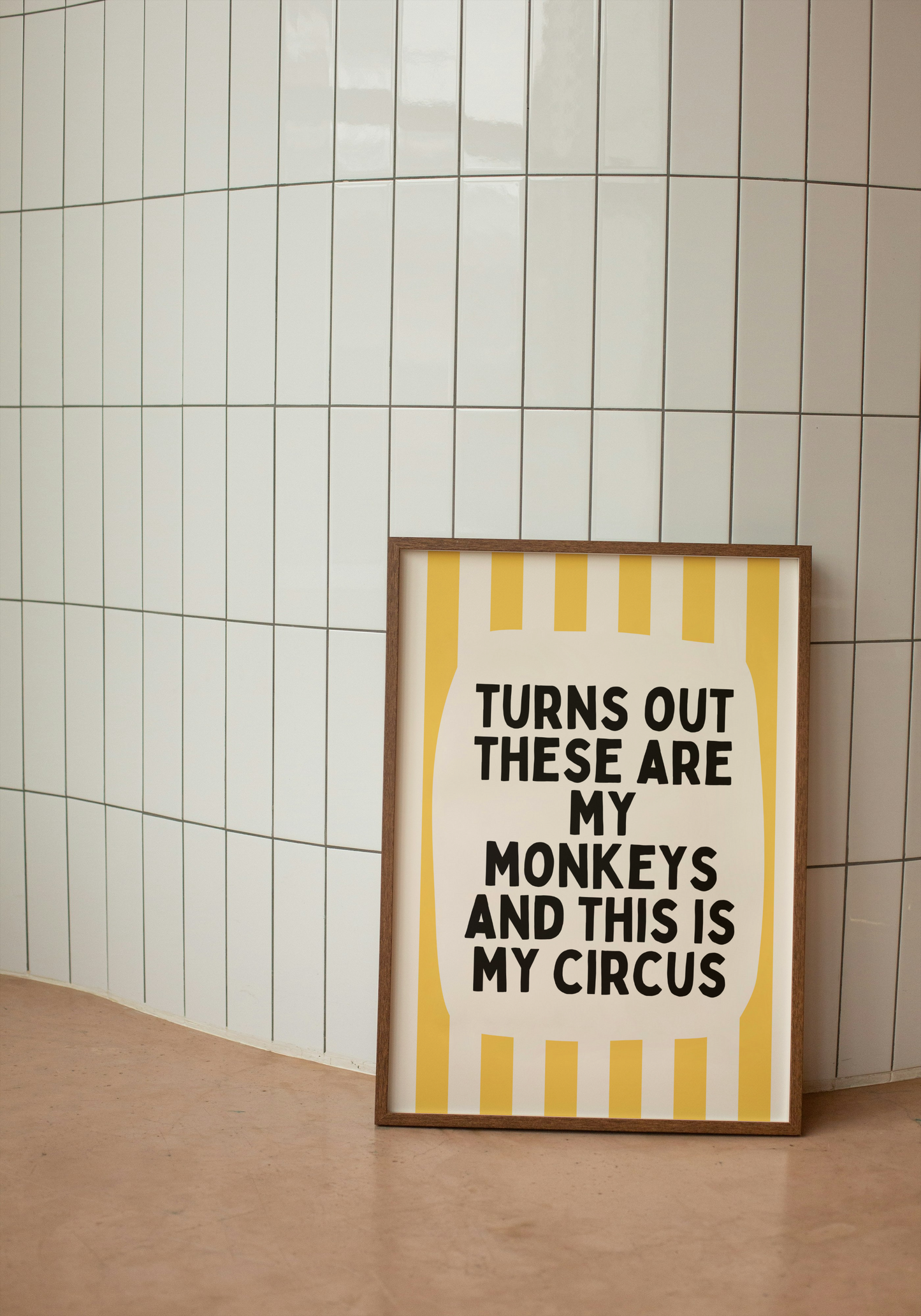 Turns Out These Are My Monkeys And This Is My Circus | Yellow and Cream | Wall Art Print