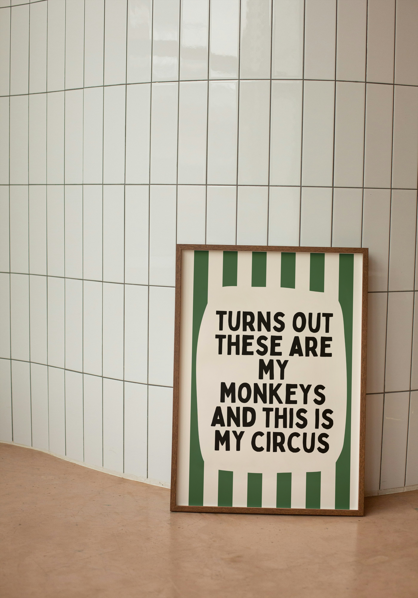 Turns Out These Are My Monkeys And This Is My Circus | Hunter Green and Cream | Wall Art Print