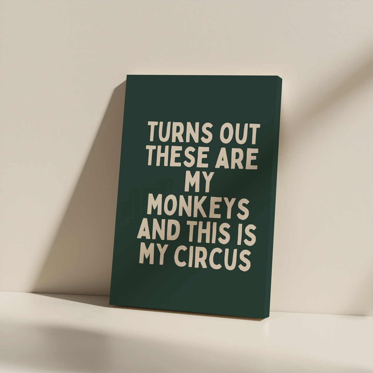 Turns Out These Are My Monkeys | Cream and Forest Green | Canvas