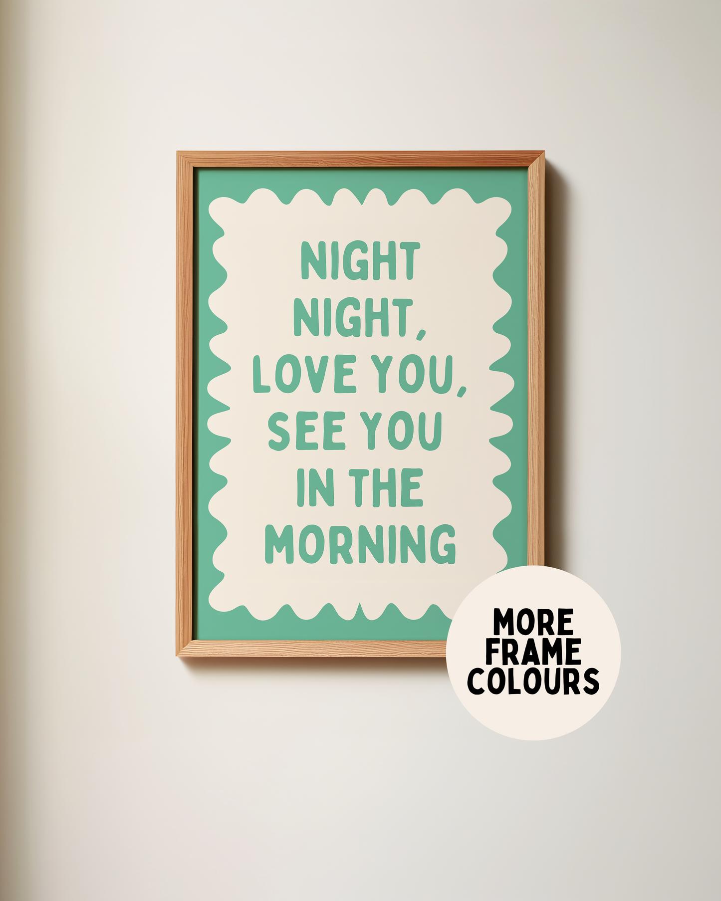 Framed | Night Night, Love You, See You In The Morning | Vivid Teal and Cream | Wall Art Print