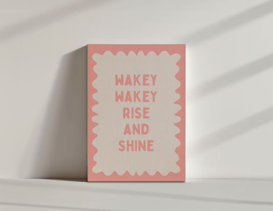 Wakey Wakey Rise & Shine | Peach and Cream | Canvas