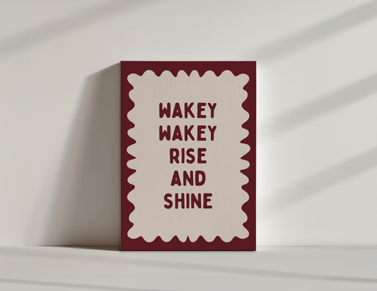 Wakey Wakey Rise & Shine | Plum and Cream | Canvas