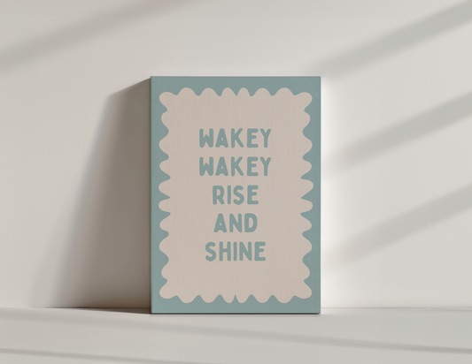 Wakey Wakey Rise & Shine | Seafoam and Cream | Canvas