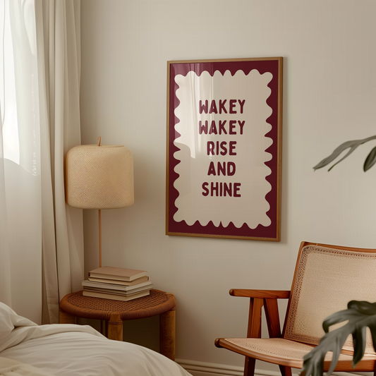 Wakey Wakey Rise and Shine | Plum and Cream | Art Print