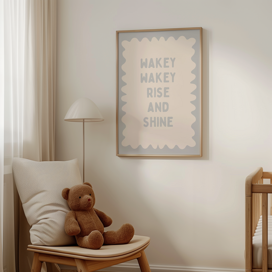 Wakey Wakey Rise and Shine | Pale Grey and Cream | Art Print