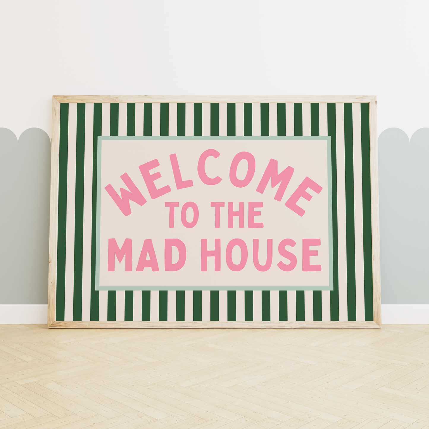 WISDOM & WONDER X HEY WONDER | Welcome To The Mad House | Hunter Green & Blush Pink | Wall Art Print