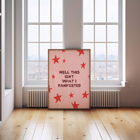 Well That Isn't What I Manifested | Plum & Blush | Art Print