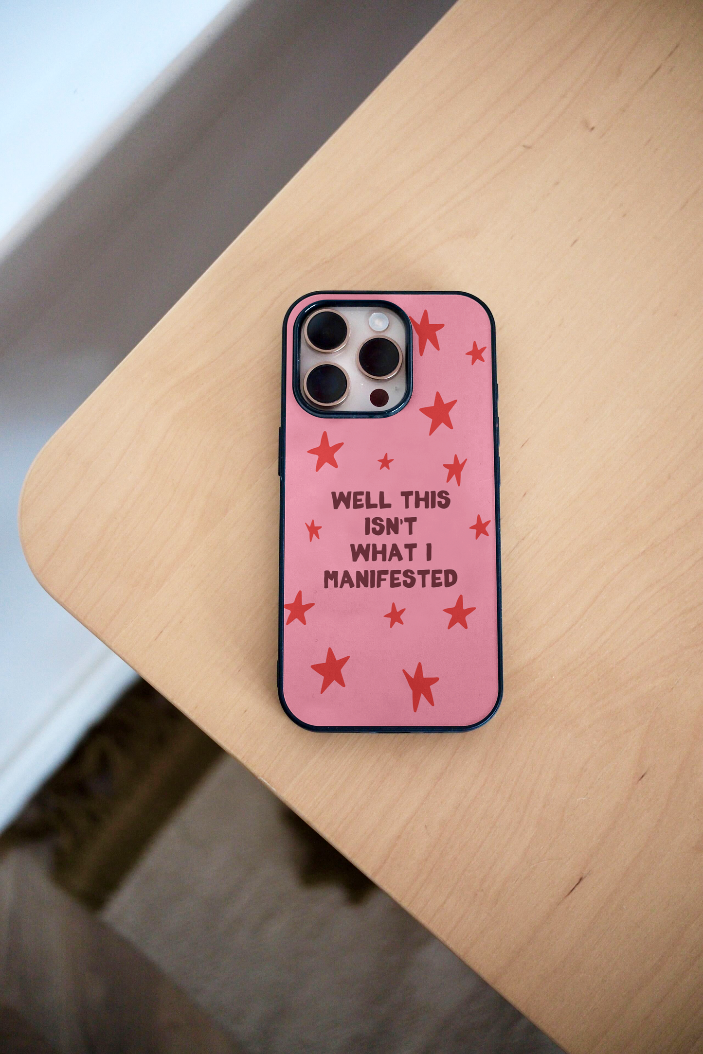 Well That Isn't What I Manifested | Phone Case