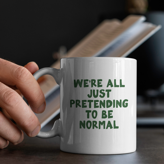 WISDOM & WONDER X HEY WONDER | We're All Just Pretending To Be Normal | Hunter Green | Ceramic Mug
