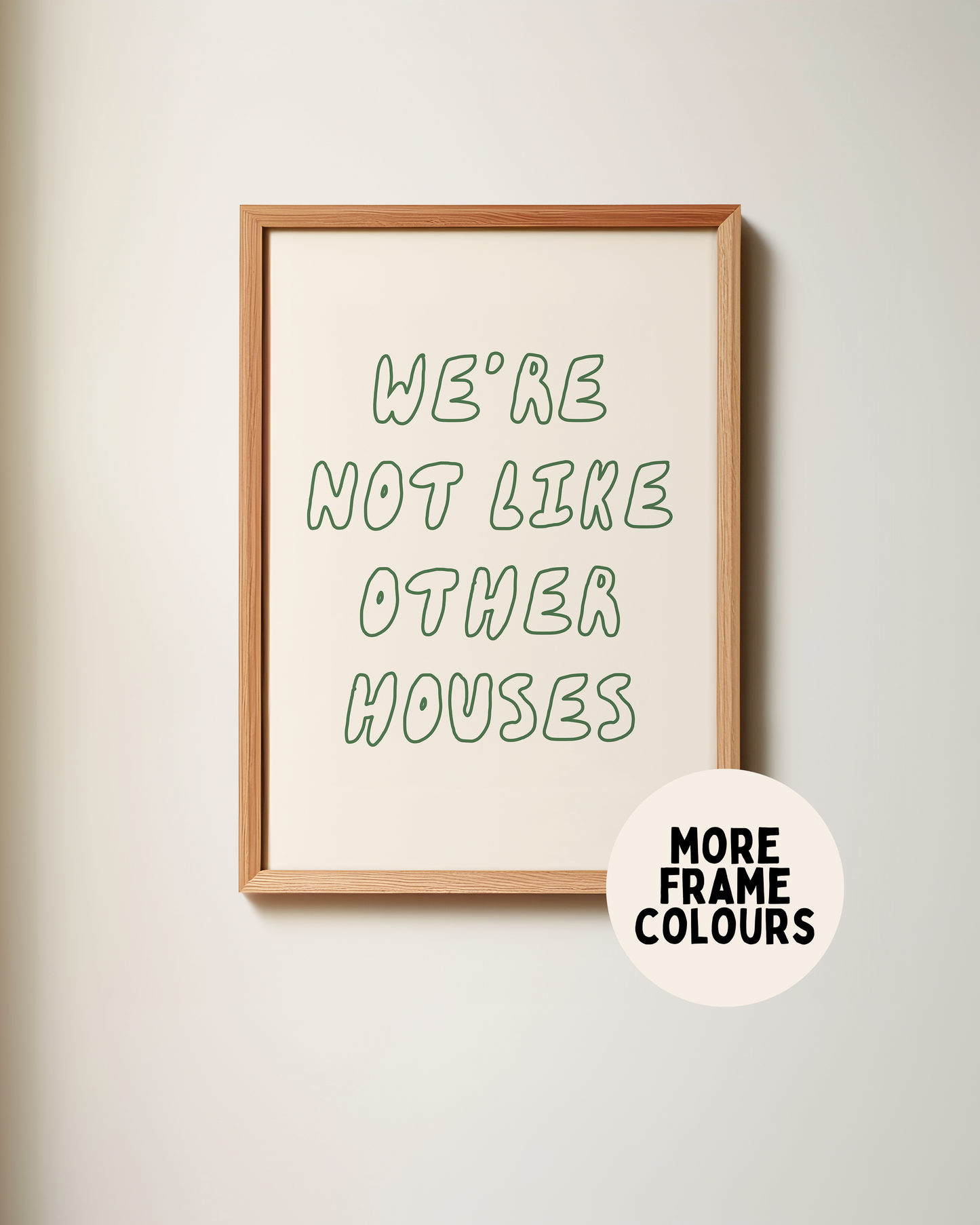 WISDOM & WONDER X HEY WONDER | Framed | We're Not Like Other Houses | Forest Green & Cream | Wall Art Print