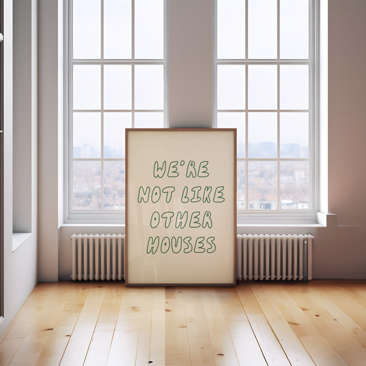WISDOM & WONDER X HEY WONDER | We're Not Like Other Houses | Forest Green & Cream | Wall Art Print