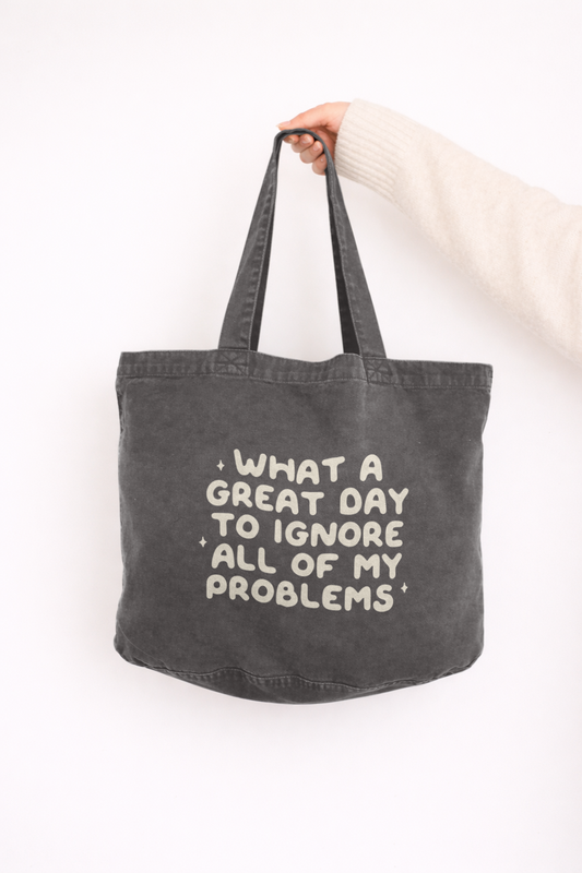 What A Great Day To Ignore All Of My Problems | Tote Bag