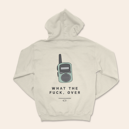 What The Fuck, Over | Unisex Hoodie