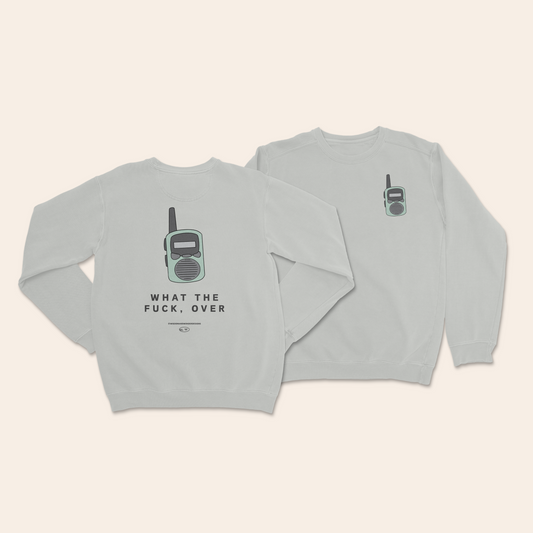 What The Fuck Over | Unisex Sweatshirt