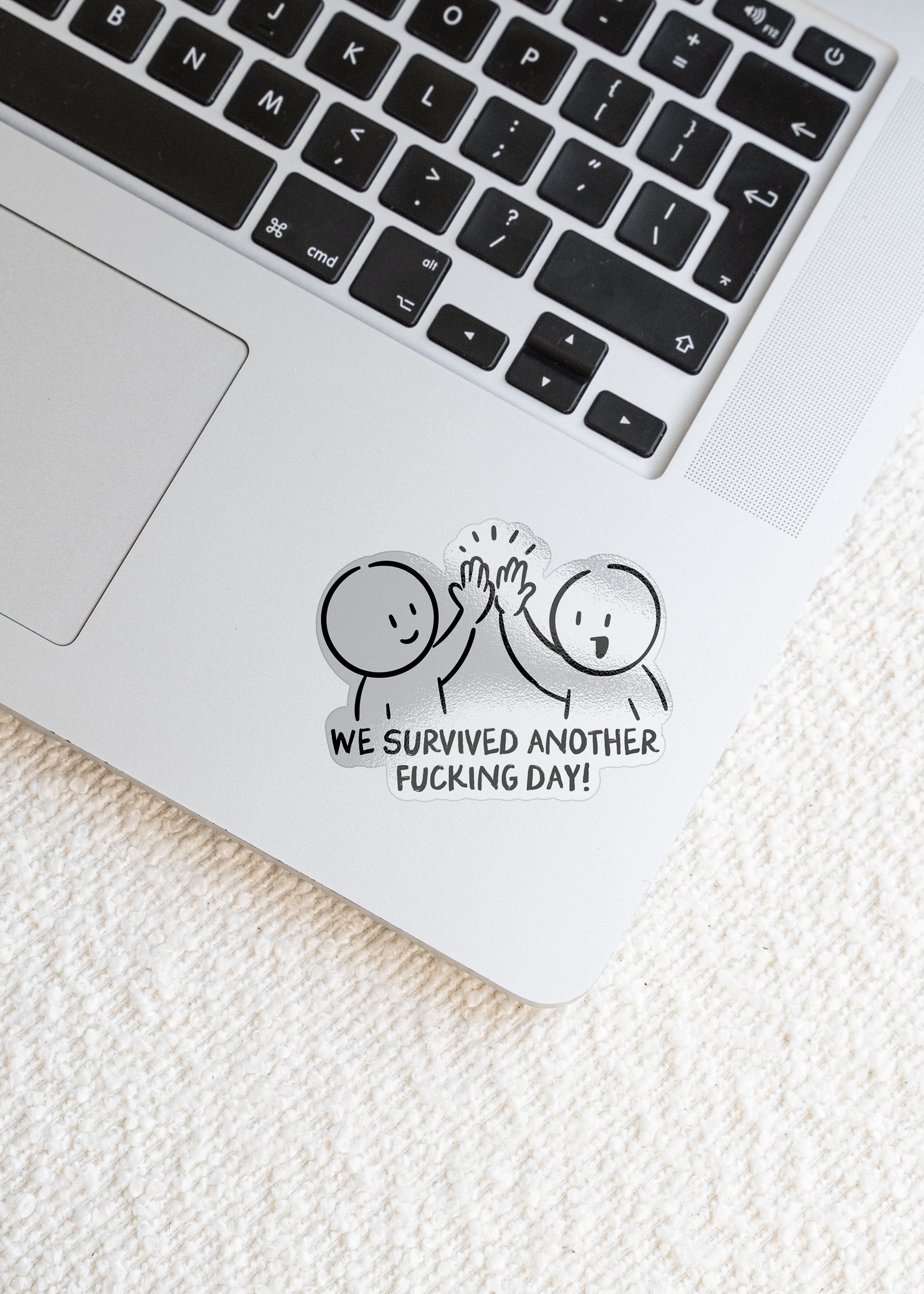 We Survived Another Fucking Day | Sticker