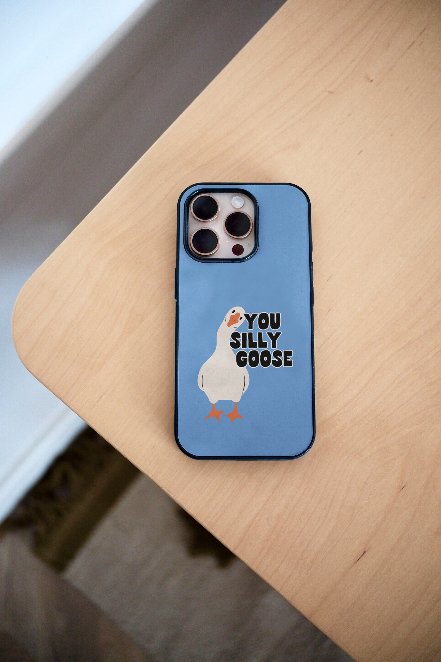 You Silly Goose | Phone Case