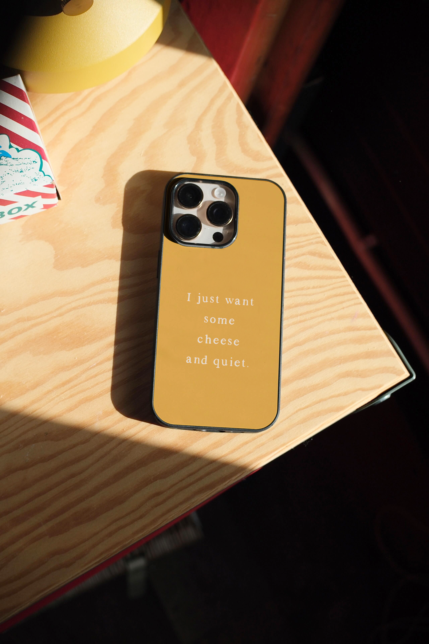 I Just Want Some Cheese And Quiet | Phone Case
