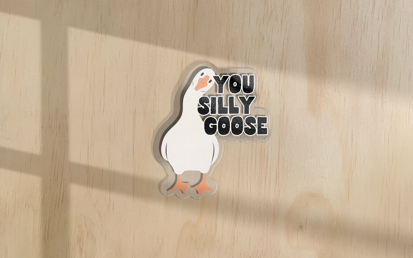 You Silly Goose | Sticker