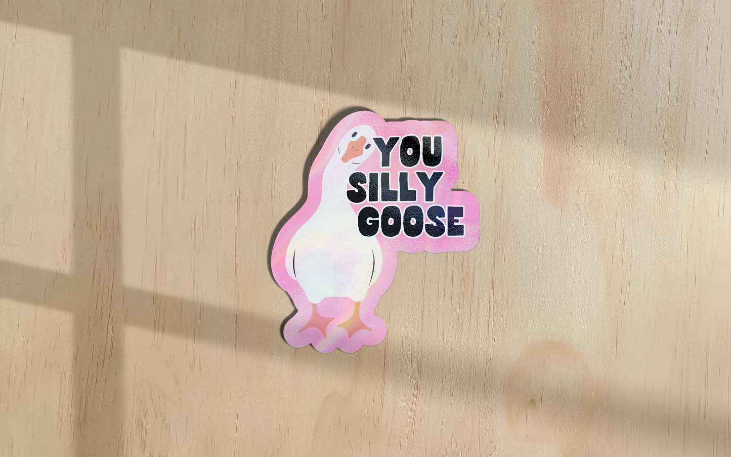 You Silly Goose | Sticker
