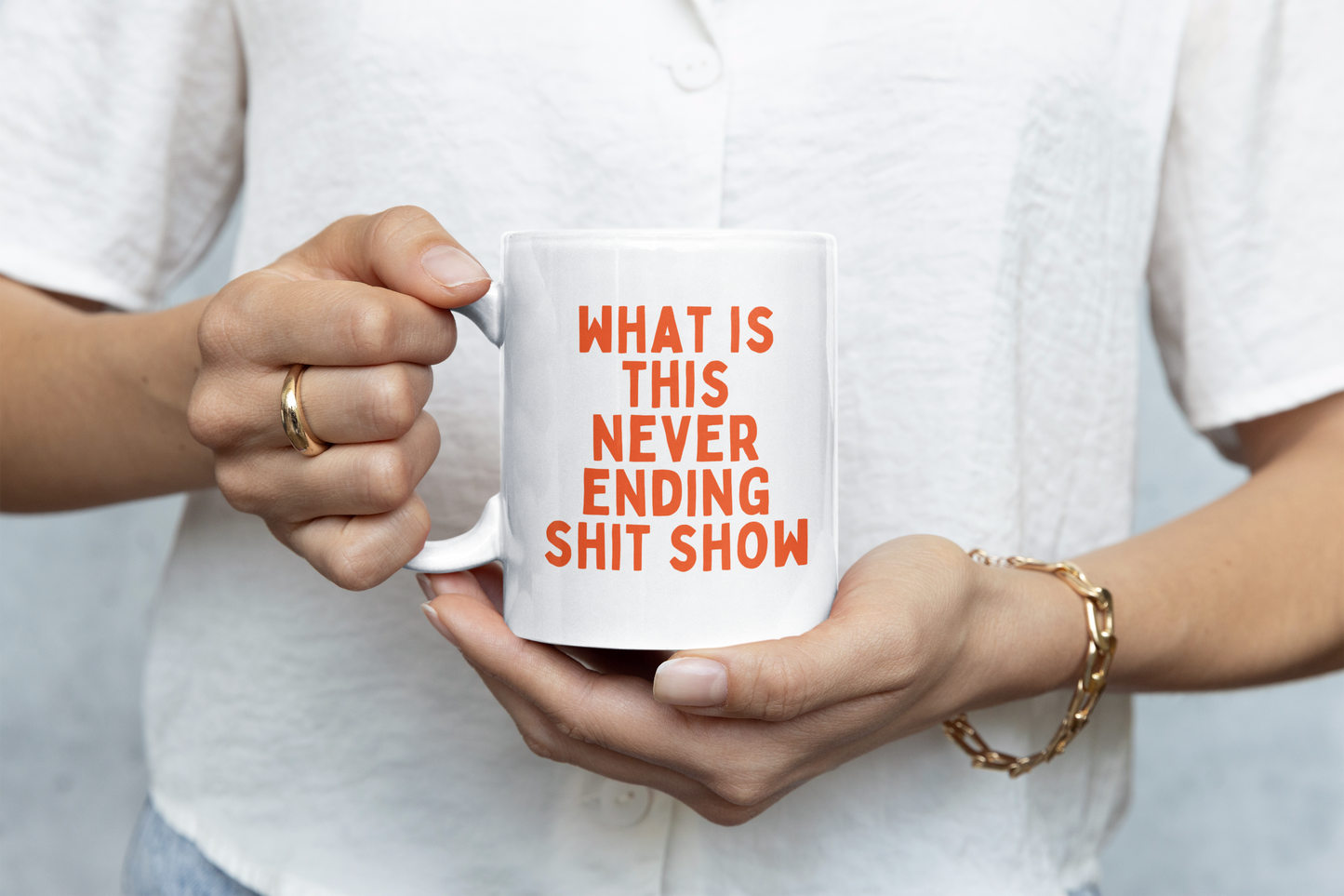 Ceramic / White Mugs | What Is This Never Ending Shit Show | Orange | Ceramic Mug | Wisdom and Wonder Designs
