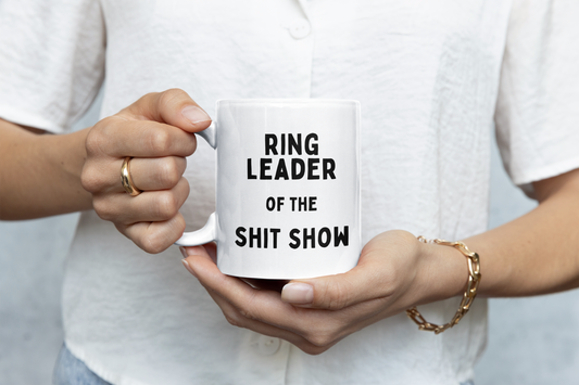 Ceramic / White Mugs | Ring Leader Of The Shit Show | Black Graphic | Ceramic Mug | Wisdom and Wonder Designs