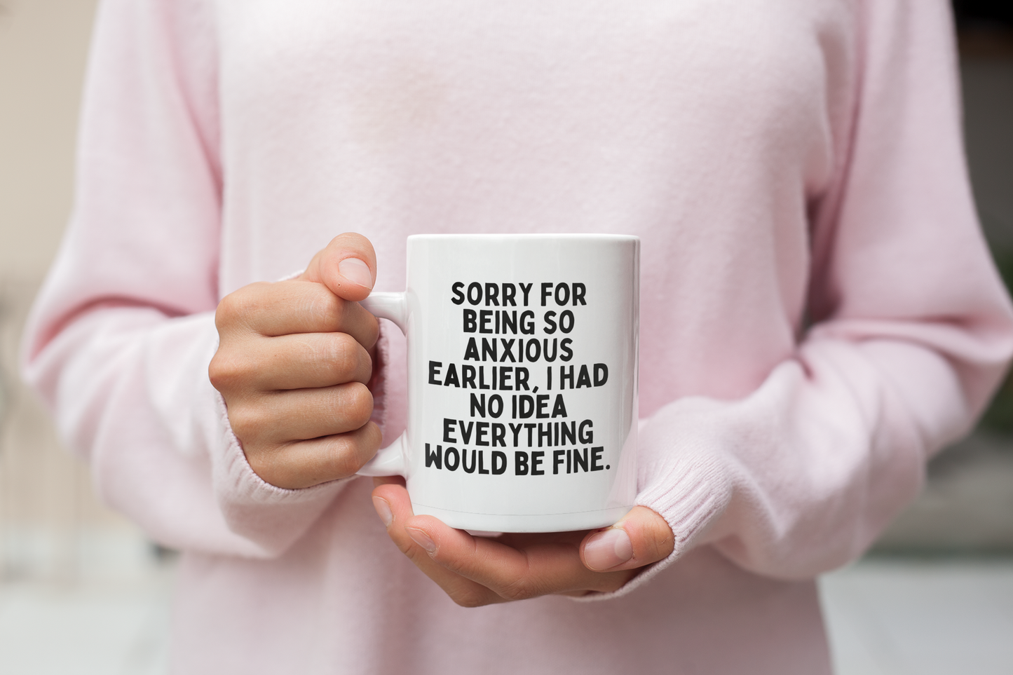 Ceramic / White Mugs | Sorry For Being So Anxious Earlier | Black | Ceramic Mug | Wisdom and Wonder Designs