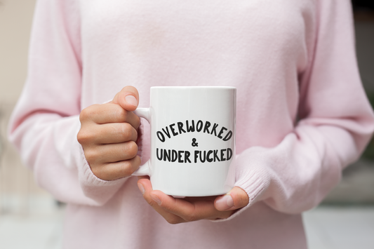 Ceramic / White Mugs | Overworked & Under Fucked | Black | Ceramic Mug | Wisdom and Wonder Designs
