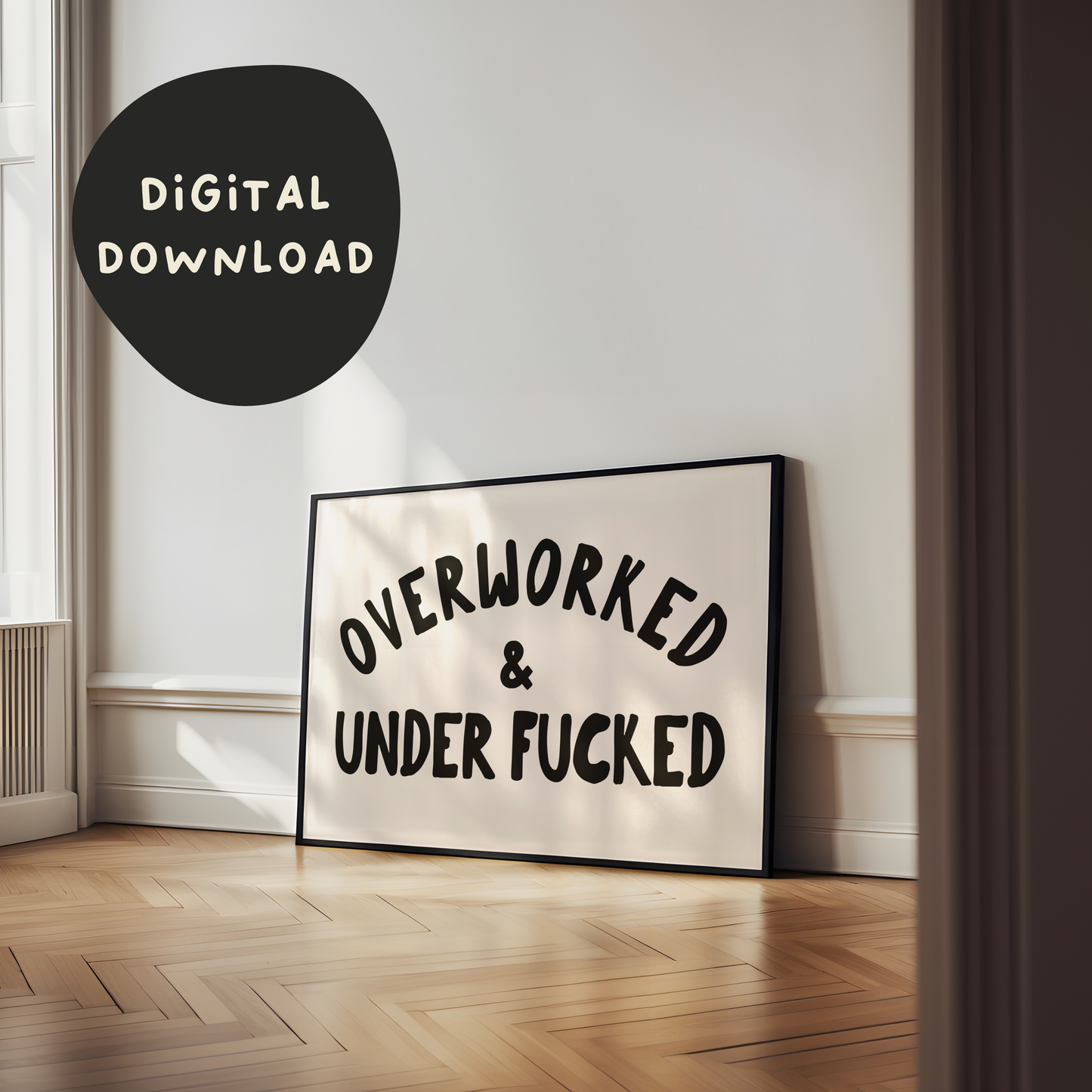 Digital Download | Overworked & Under Fucked | Black and Cream