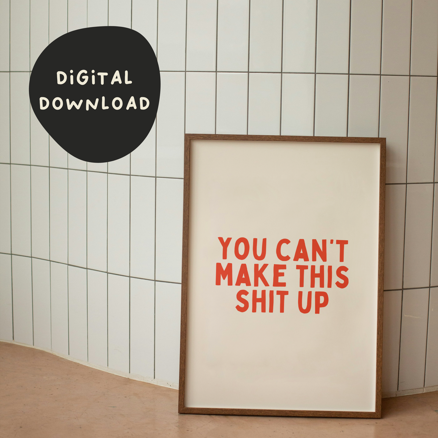 Digital Download | You Can't Make This Shit Up | Red and Cream