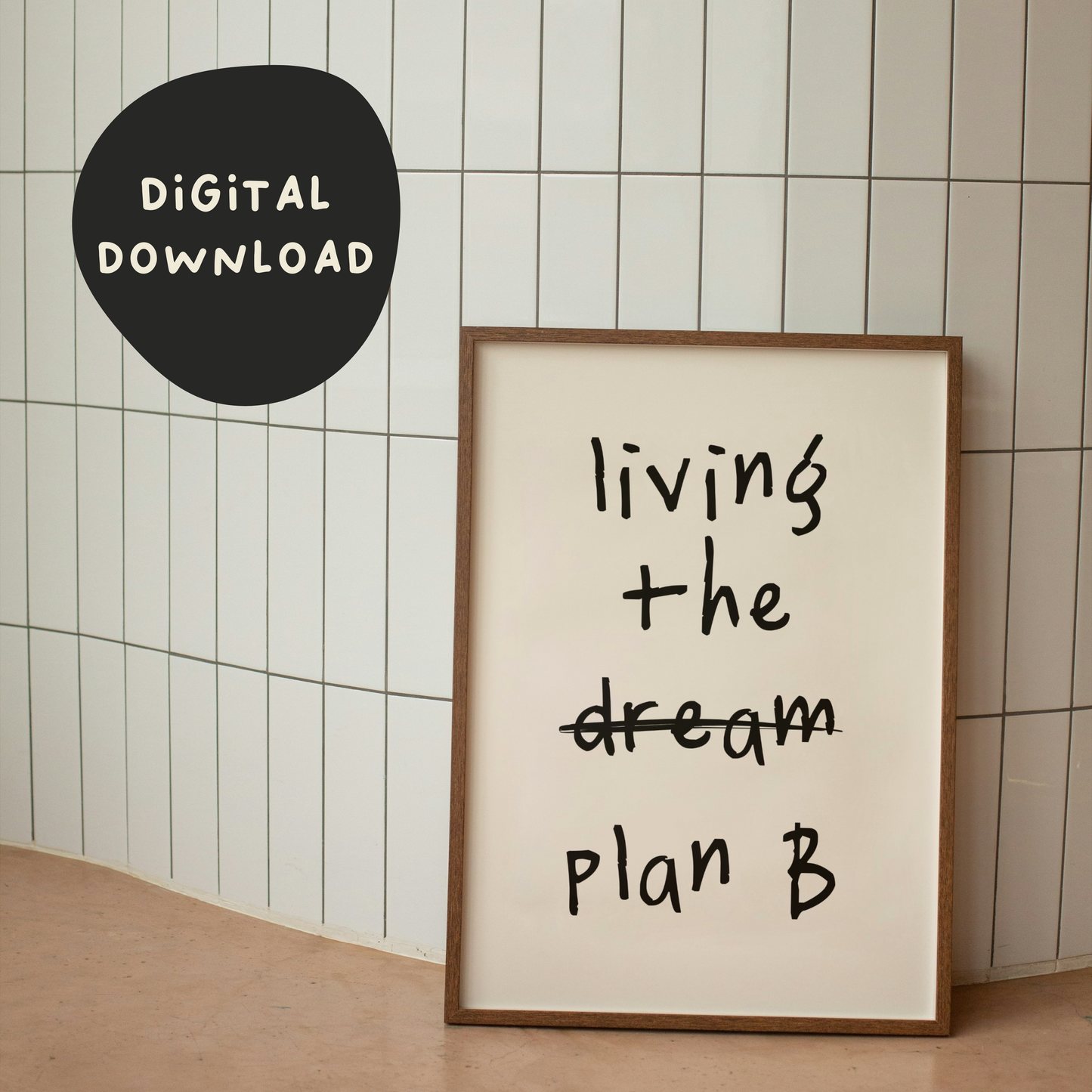 Digital Download | Living The Plan B | Black and Cream