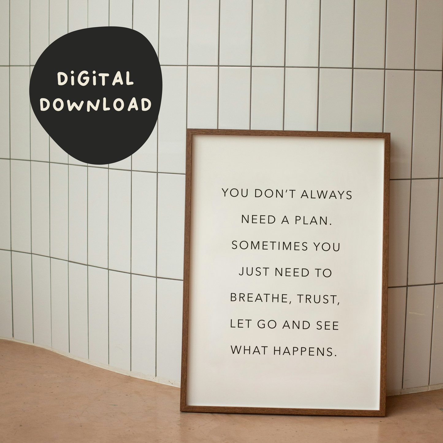 Digital Download | You Don't Always Need A Plan | Black and White