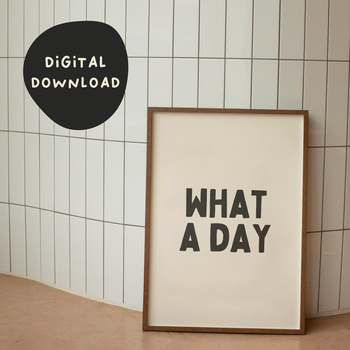 Digital Download | What A Day | Charcoal and Cream