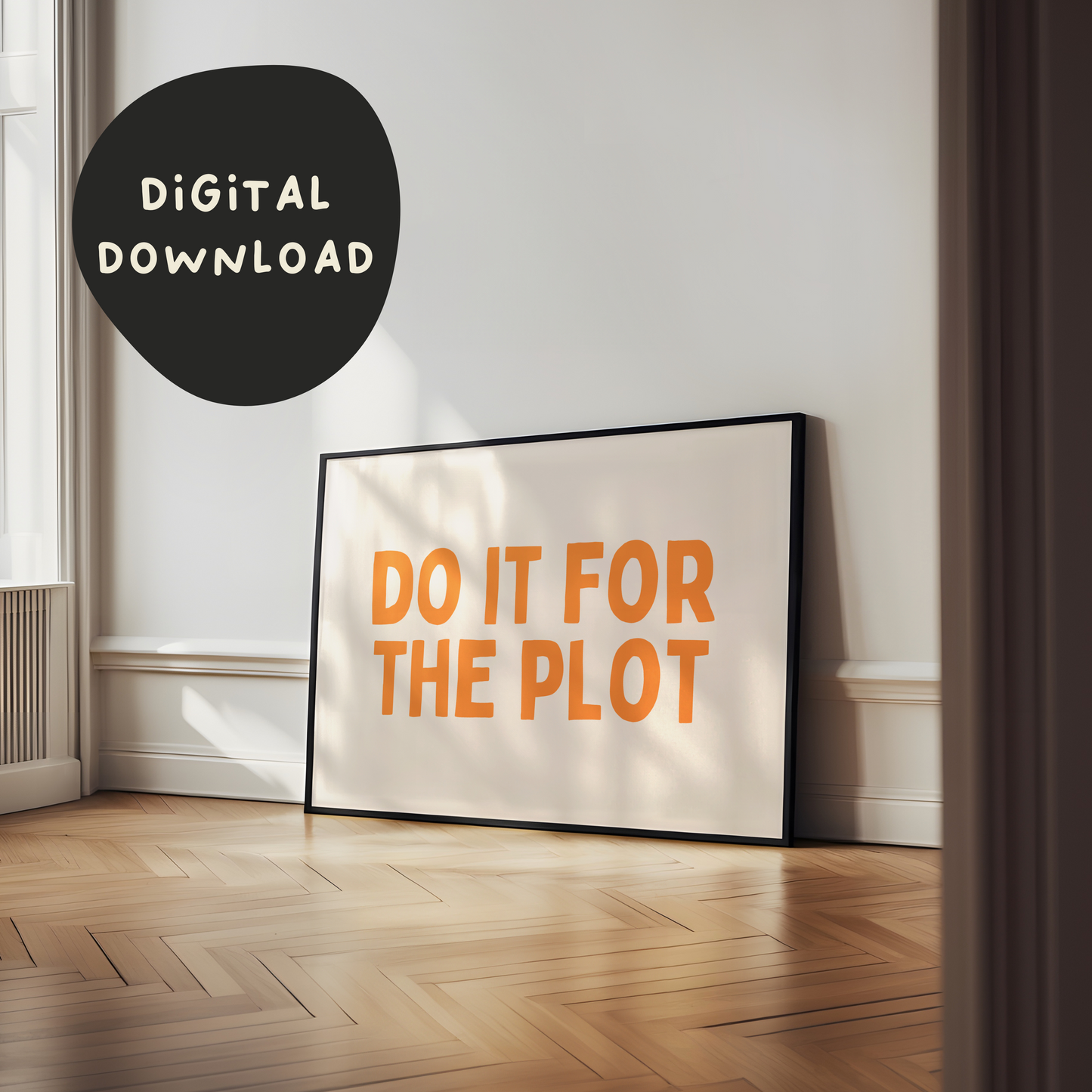 Digital Download | Do It For The Plot | Landscape | Orange and Cream