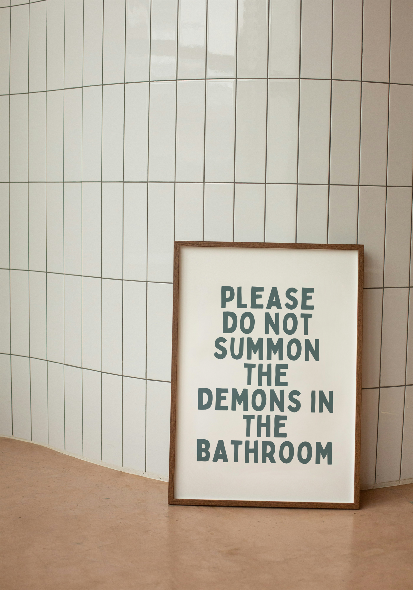 Lustre / A5 Print | Please Do Not Summon The Demons In The Bathroom | Dusty Teal and White | Art Print | Wisdom and Wonder Designs