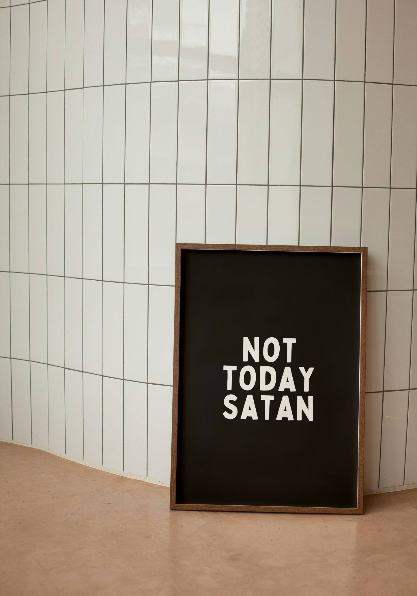 Not Today Satan | Black and White | Art Print