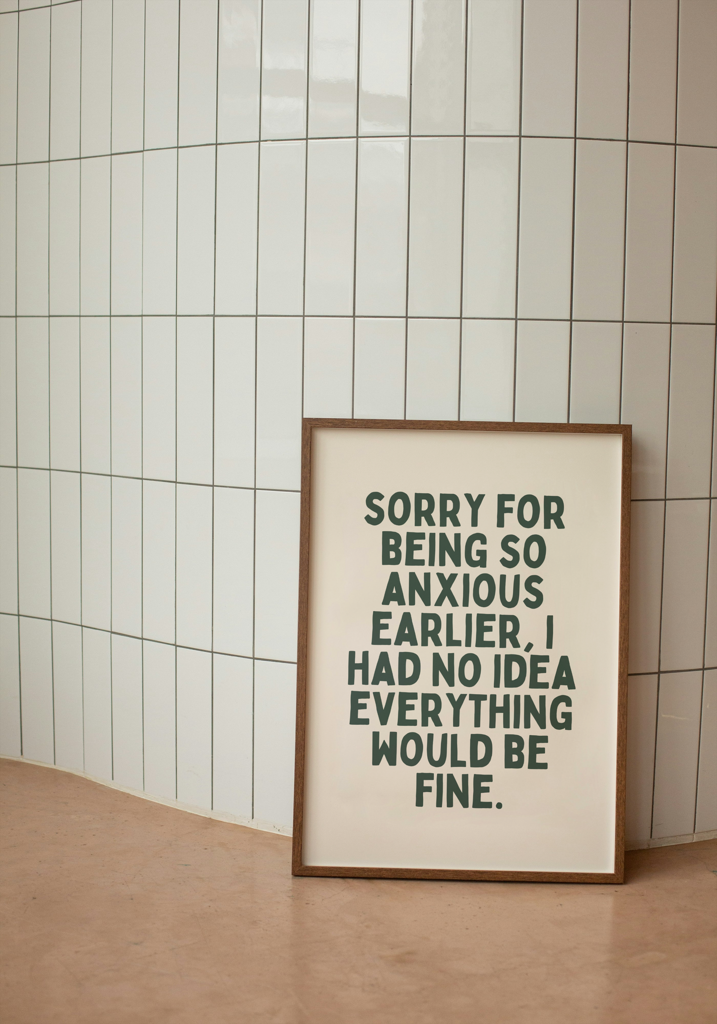 A4 Print | Sorry For Being So Anxious Earlier | Forest Green | Art Print | Wisdom and Wonder Designs