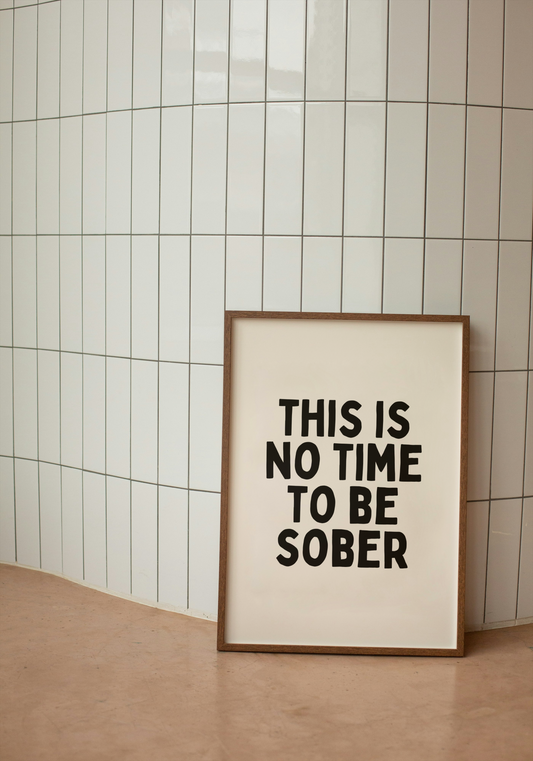 Digital Download | This Is No Time To Be Sober | Black and Cream