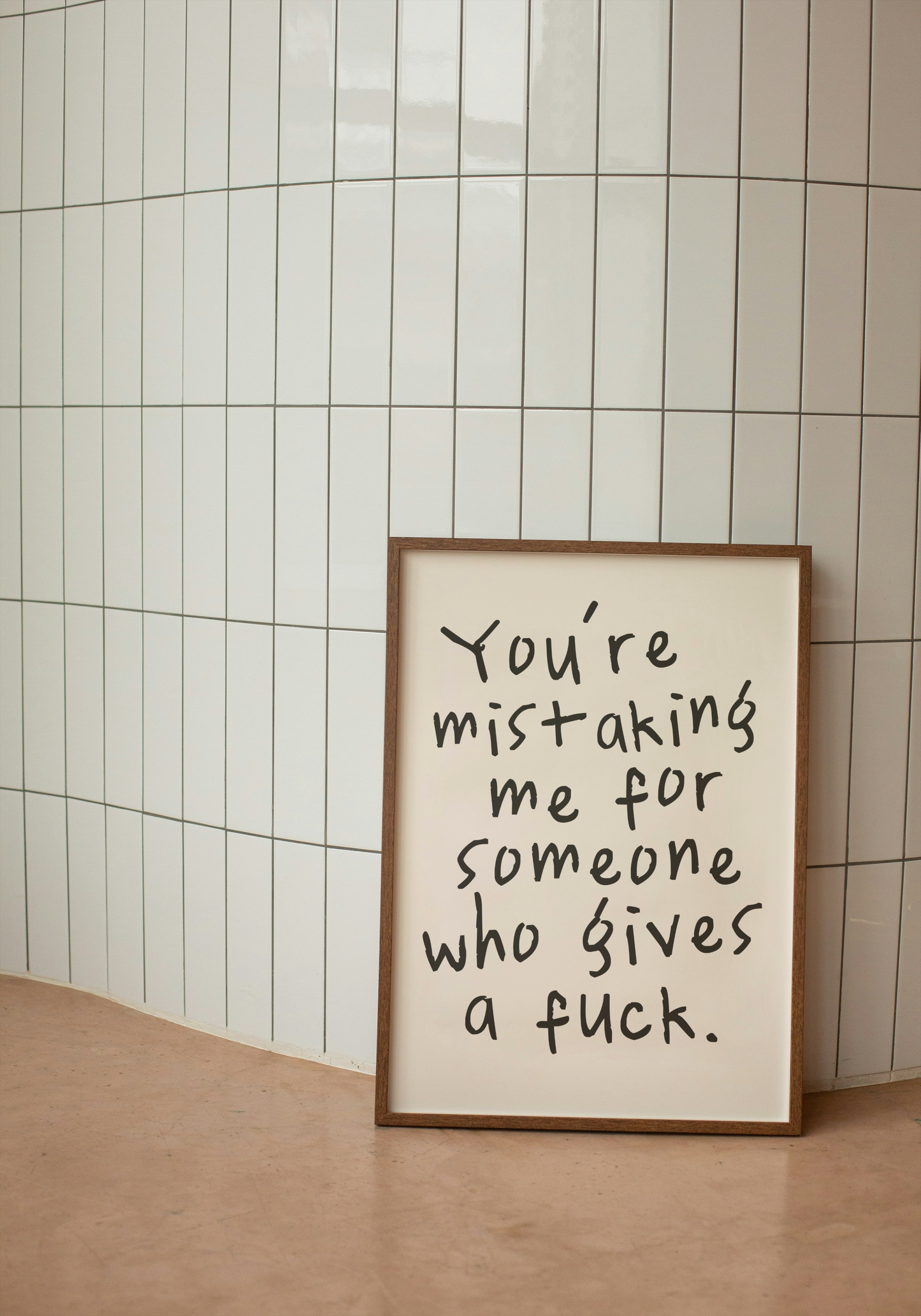 A4 Print | You're Mistaking Me For Someone Who Gives A Fuck | Black and Cream | Art Print | Wisdom and Wonder Designs